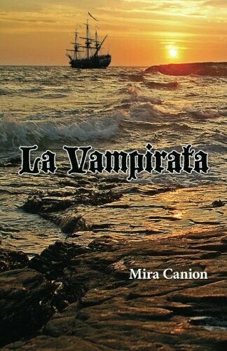 (Intermediate III) La Vampirata, Spanish Edition, by Mira Canion